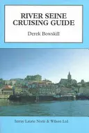 Guide de croisière sur la Seine - River Seine Cruising Guide