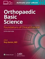 Science fondamentale de l'orthopédie : Cinquième édition : Imprimé + eBook : Fondements de la pratique clinique 5 - Orthopaedic Basic Science: Fifth Edition: Print + eBook: Foundations of Clinical Practice 5