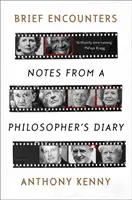 Brèves rencontres : Notes du journal d'un philosophe - Brief Encounters: Notes from a Philosopher's Diary