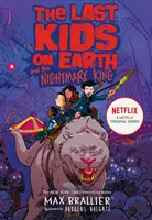 Les derniers enfants de la terre et le roi des cauchemars - Last Kids on Earth and the Nightmare King