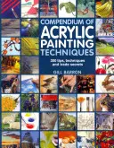 Compendium des techniques de peinture acrylique - Compendium of Acrylic Painting Techniques