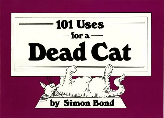 101 utilisations d'un chat mort - 101 Uses for a Dead Cat