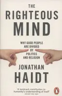 L'esprit vertueux - Pourquoi les bonnes personnes sont divisées par la politique et la religion - Righteous Mind - Why Good People are Divided by Politics and Religion