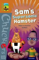 Oxford Reading Tree TreeTops Chucklers : Niveau 8 : Le hamster supersonique de Sam - Oxford Reading Tree TreeTops Chucklers: Level 8: Sam's Supersonic Hamster