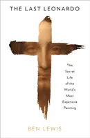 Le dernier Léonard - Un chef-d'œuvre, un mystère et le sale monde de l'art - Last Leonardo - A Masterpiece, a Mystery and the Dirty World of Art