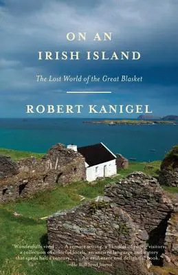 Sur une île irlandaise : Le monde perdu du Grand Blasket - On an Irish Island: The Lost World of the Great Blasket