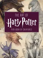 L'art de Harry Potter (Mini Livre) : Mini livre des créatures - The Art of Harry Potter (Mini Book): Mini Book of Creatures