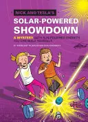 L'épreuve de force solaire de Nick et Tesla : Un mystère avec des gadgets alimentés par le soleil que vous pouvez construire vous-même. - Nick and Tesla's Solar-Powered Showdown: A Mystery with Sun-Powered Gadgets You Can Build Yourself