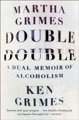 Double Double : Une double mémoire de l'alcoolisme - Double Double: A Dual Memoir of Alcoholism