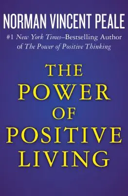 Le pouvoir de la vie positive - The Power of Positive Living