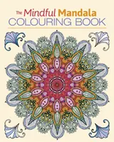 Livre de coloriage Mindful Mandala - Mindful Mandala Colouring Book