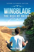 Wingblade - Le don de la nature - Wingblade - The Gift of Nature