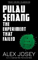 Pulau Senang : L'expérience qui a échoué - Pulau Senang: The Experiment That Failed