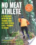 No Meat Athlete, Revised and Expanded : Un guide de nutrition et d'entraînement à base de plantes pour tous les niveaux de forme physique, du débutant à l'athlète confirmé [Comprend plus de 60 R - No Meat Athlete, Revised and Expanded: A Plant-Based Nutrition and Training Guide for Every Fitness Level--Beginner to Beyond [Includes More Than 60 R