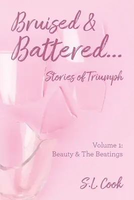 Bruised & Battered : Volume 1 : La beauté et les coups - Bruised & Battered: Volume 1: Beauty & The Beatings