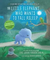 Le petit éléphant qui veut s'endormir - Une nouvelle façon d'endormir les enfants - Little Elephant Who Wants to Fall Asleep - A New Way of Getting Children to Sleep