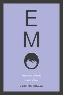 Emo : Comment les fans ont défini une sous-culture - Emo: How Fans Defined a Subculture