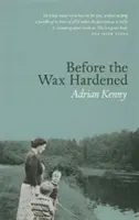 Avant que la cire ne durcisse - Before the Wax Hardened