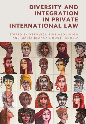 Diversité et intégration en droit international privé - Diversity and Integration in Private International Law