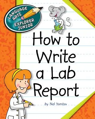 Comment rédiger un rapport de laboratoire - How to Write a Lab Report