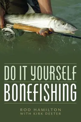La pêche à la baudroie : à faire soi-même - Do It Yourself Bonefishing
