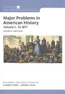 Les grands problèmes de l'histoire américaine, volume I - Major Problems in American History, Volume I