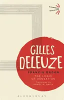 Francis Bacon - La logique de la sensation (Deleuze Gilles (Pas d'affiliation actuelle)) - Francis Bacon - The Logic of Sensation (Deleuze Gilles (No current affiliation))