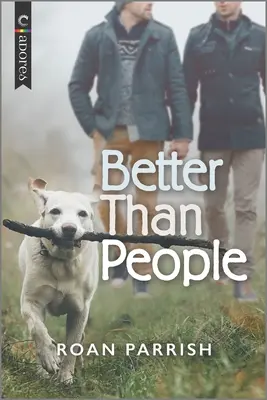 Mieux que des gens : Une romance LGBTQ - Better Than People: An LGBTQ Romance