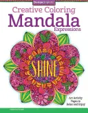 Mandala Expressions : Des pages d'activités artistiques pour se détendre et s'amuser ! - Mandala Expressions: Art Activity Pages to Relax and Enjoy!