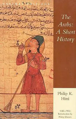 Les Arabes : Une brève histoire - The Arabs: A Short History