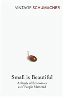 Small Is Beautiful - Une étude de l'économie comme si les gens comptaient - Small Is Beautiful - A Study of Economics as if People Mattered