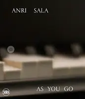 Anri Sala : As you Go - Anri Sala: As you Go