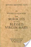 Miracles de la Bienheureuse Vierge Marie : Une traduction en anglais - Miracles of the Blessed Virgin Mary: An English Translation