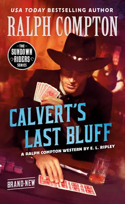 Le dernier bluff de Ralph Compton Calvert - Ralph Compton Calvert's Last Bluff