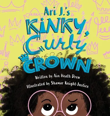 La couronne frisée et perverse d'Ari J. - Ari J.'s Kinky, Curly Crown