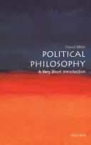 La philosophie politique : Une très courte introduction - Political Philosophy: A Very Short Introduction