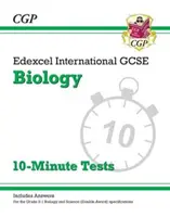 Grade 9-1 Edexcel International GCSE Biology : Tests de 10 minutes (avec réponses) - Grade 9-1 Edexcel International GCSE Biology: 10-Minute Tests (with answers)