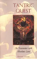 Tantric Quest : Une rencontre avec l'amour absolu - Tantric Quest: An Encounter with Absolute Love