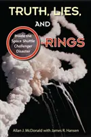 Vérité, mensonges et joints toriques : Le désastre de la navette spatiale Challenger - Truth, Lies, and O-Rings: Inside the Space Shuttle Challenger Disaster