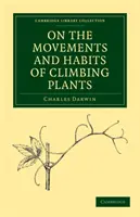 Sur les mouvements et les habitudes des plantes grimpantes - On the Movements and Habits of Climbing Plants