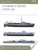 Les E-Boats allemands 1939-45 - German E-Boats 1939-45