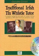 Geraldine Cotter's Traditional Irish Tin Whistle Tutor (en anglais) - Geraldine Cotter's Traditional Irish Tin Whistle Tutor