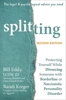 Splitting : Se protéger lors du divorce d'une personne souffrant d'un trouble de la personnalité borderline ou narcissique - Splitting: Protecting Yourself While Divorcing Someone with Borderline or Narcissistic Personality Disorder