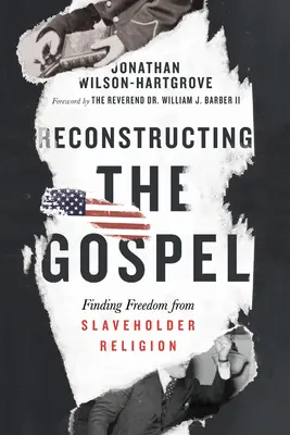 Reconstruire l'Évangile : Se libérer de la religion esclavagiste - Reconstructing the Gospel: Finding Freedom from Slaveholder Religion