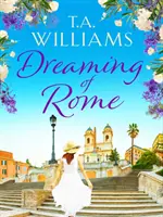 Rêver de Rome - Une histoire d'amour inoubliable pour les vacances. - Dreaming of Rome - An unputdownable feel-good holiday romance