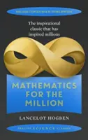 Les mathématiques pour le million - Comment maîtriser la magie des nombres - Mathematics for the Million - How to Master the Magic of Numbers