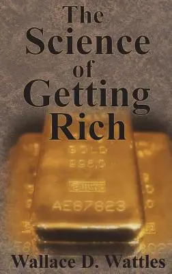 La science de la richesse - The Science of Getting Rich