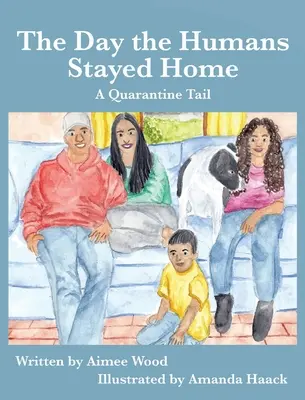 Le jour où les humains sont restés chez eux : Une queue de quarantaine - The Day the Humans Stayed Home: A Quarantine Tail