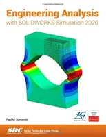 Analyse technique avec SOLIDWORKS Simulation 2020 - Engineering Analysis with SOLIDWORKS Simulation 2020