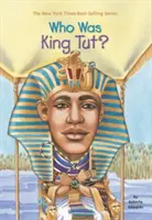 Qui était le roi Tut ? - Who Was King Tut?